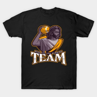 Play for the Winning Team T-Shirt